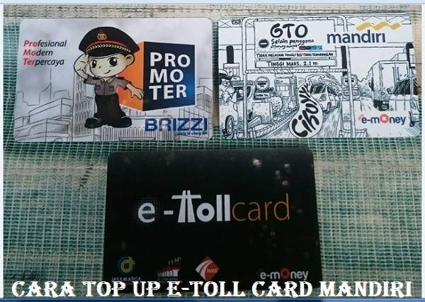 Cara TOP UP E-Toll Card Mandiri