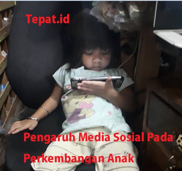 pengaruh media sosial pada perkembangan anak