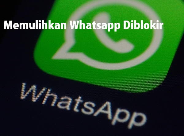 cara membuka whatsapp yang diblokir teman