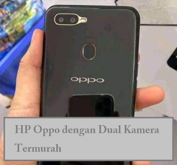 hp oppo dengan dual kamera termurah