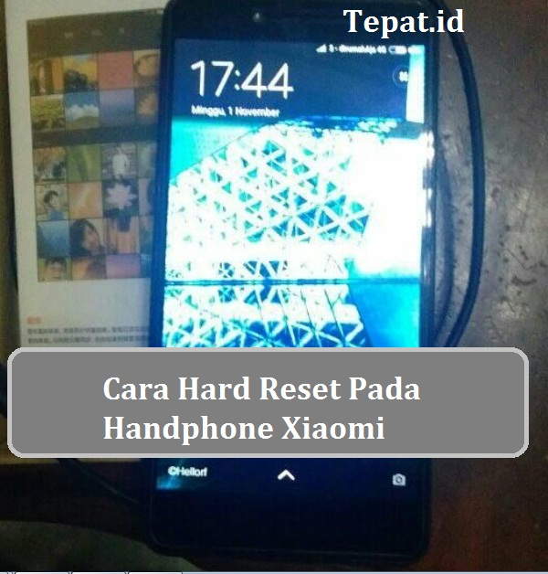 cara hard reset pada handphone xiaomi