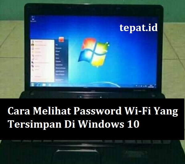 cara melihat password wifi di windows 10