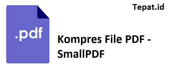 cara kompres file pdf menggunakan smallpdf