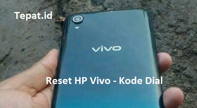 cara reset hp vivo menggunakan kode dial