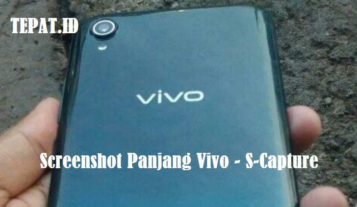 cara screenshot panjang ponsel vivo memakai s capture