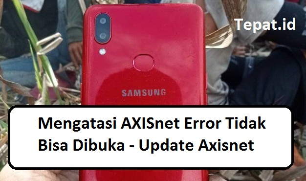cara mengatasi aplikasi axisnet error tidak bisa dibuka dengan update axisnet