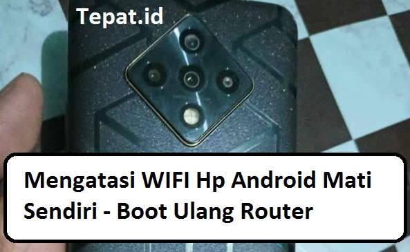 cara perbaiki wifi yang tiba tiba mati dengan boot ulang router