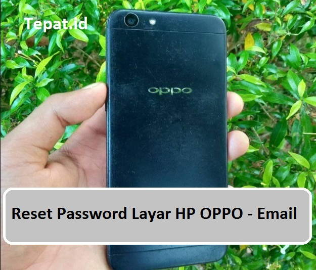 cara reset password layar hp oppo via email